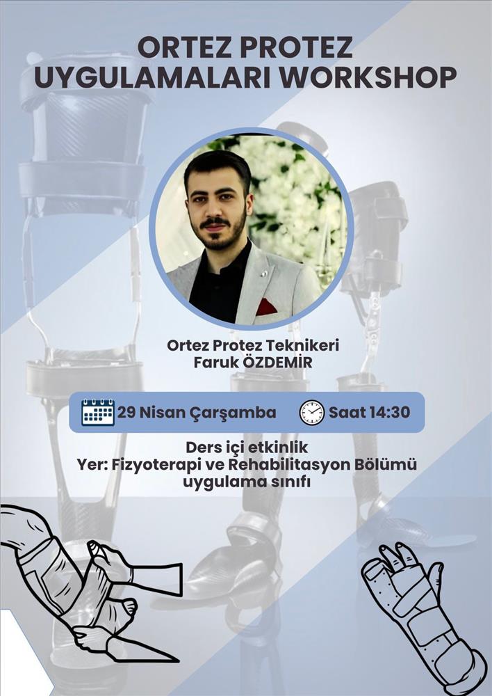 Ortez-Protez Uygulamaları Workshopu Gerçekleştirildi